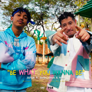 อัลบัม What you wanna be ศิลปิน Djtob