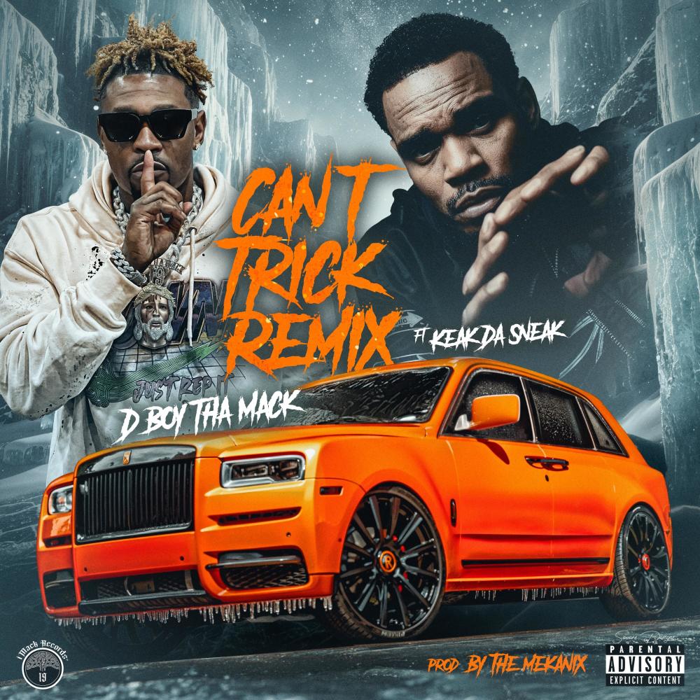 Can't Trick (feat. Keak Da Sneak) (Remix|Explicit)