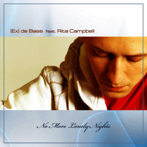 ดาวน์โหลดและฟังเพลง No More Lonely Nights (Ex|Da Bass Is out of Space Remix) พร้อมเนื้อเพลงจาก [Ex] da Bass