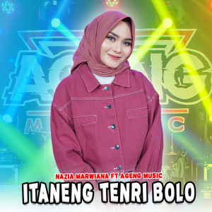 Dengarkan Itaneng Tenri Bolo lagu dari Nazia Marwiana dengan lirik