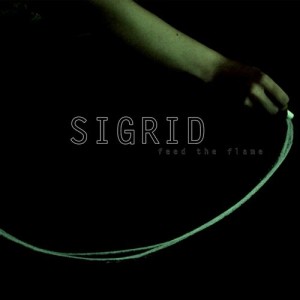 收聽Sigrid的Feed the Flame歌詞歌曲