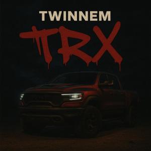 Listen to TRX (Explicit) song with lyrics from TWINNEM