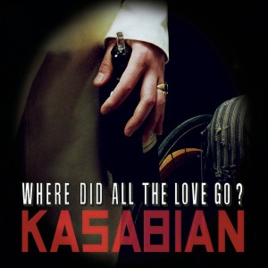 ดาวน์โหลดและฟังเพลง Where Did All the Love Go? พร้อมเนื้อเพลงจาก Kasabian