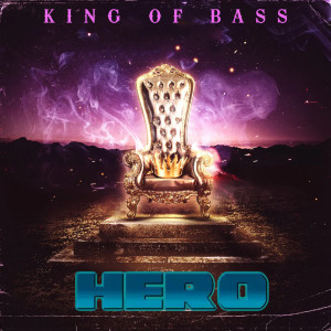 King of Bass的專輯Hero