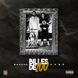 Nahasa的專輯Billes de 100 (Explicit)