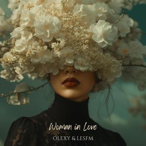 Listen to Woman in Love song with lyrics from Olexy