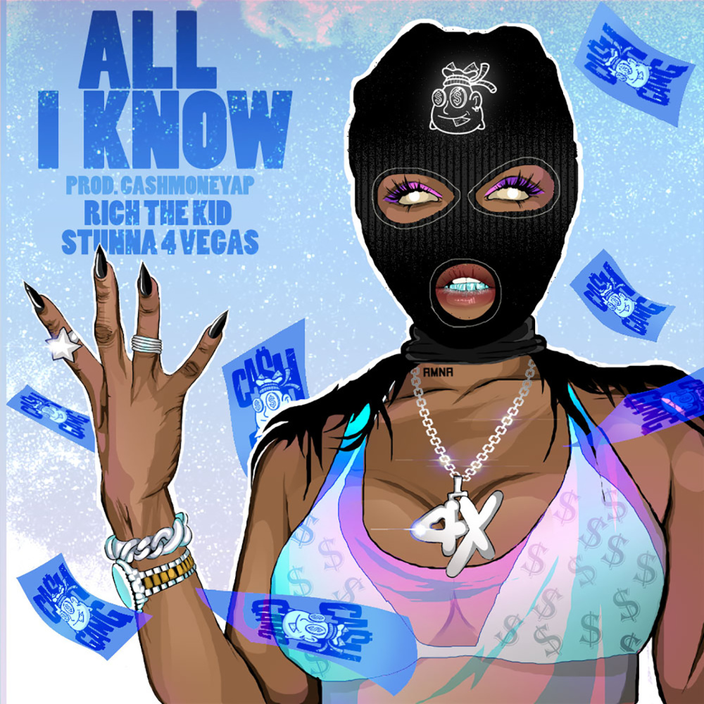 All I Know (feat. Rich The Kid & Stunna 4 Vegas) (Explicit)