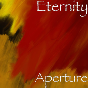 Listen to Aperture (Explicit) song with lyrics from 永恒和一天
