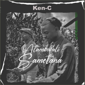 Dengarkan Atambwali Sametana lagu dari Ken C dengan lirik