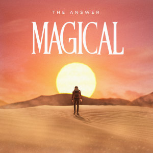 Listen to Magical song with lyrics from The Answer