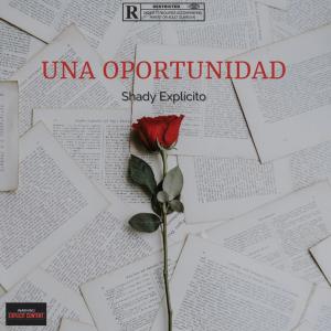 Shady Explícito的專輯Una Oportunidad (feat. Glock7een) [Explicit]