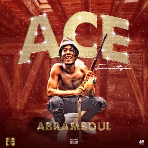 收听Abramsoul的ACE (Freestyle) (Explicit)歌词歌曲