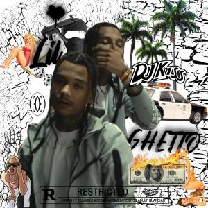 Album Lil Ghetto (Explicit) from DJ Kiss