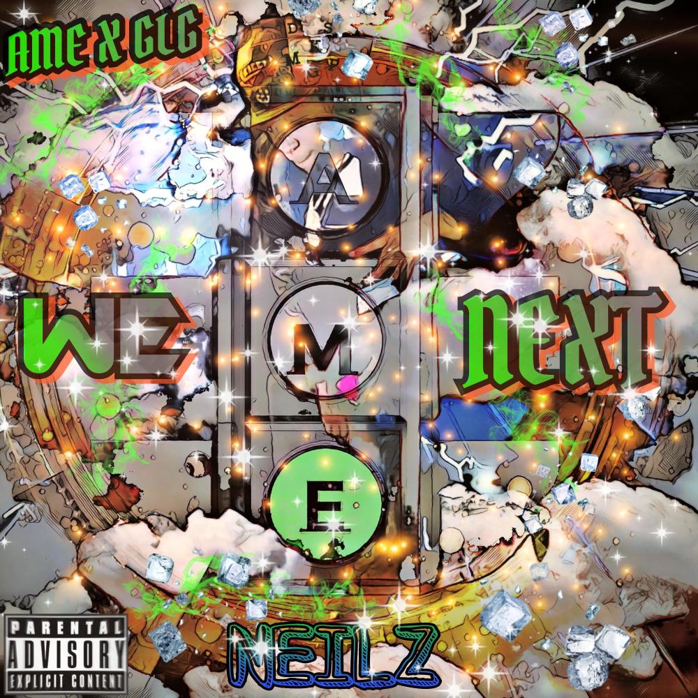 We Next (Who Fuckin Wit us) (feat. JNeilz) (Explicit)