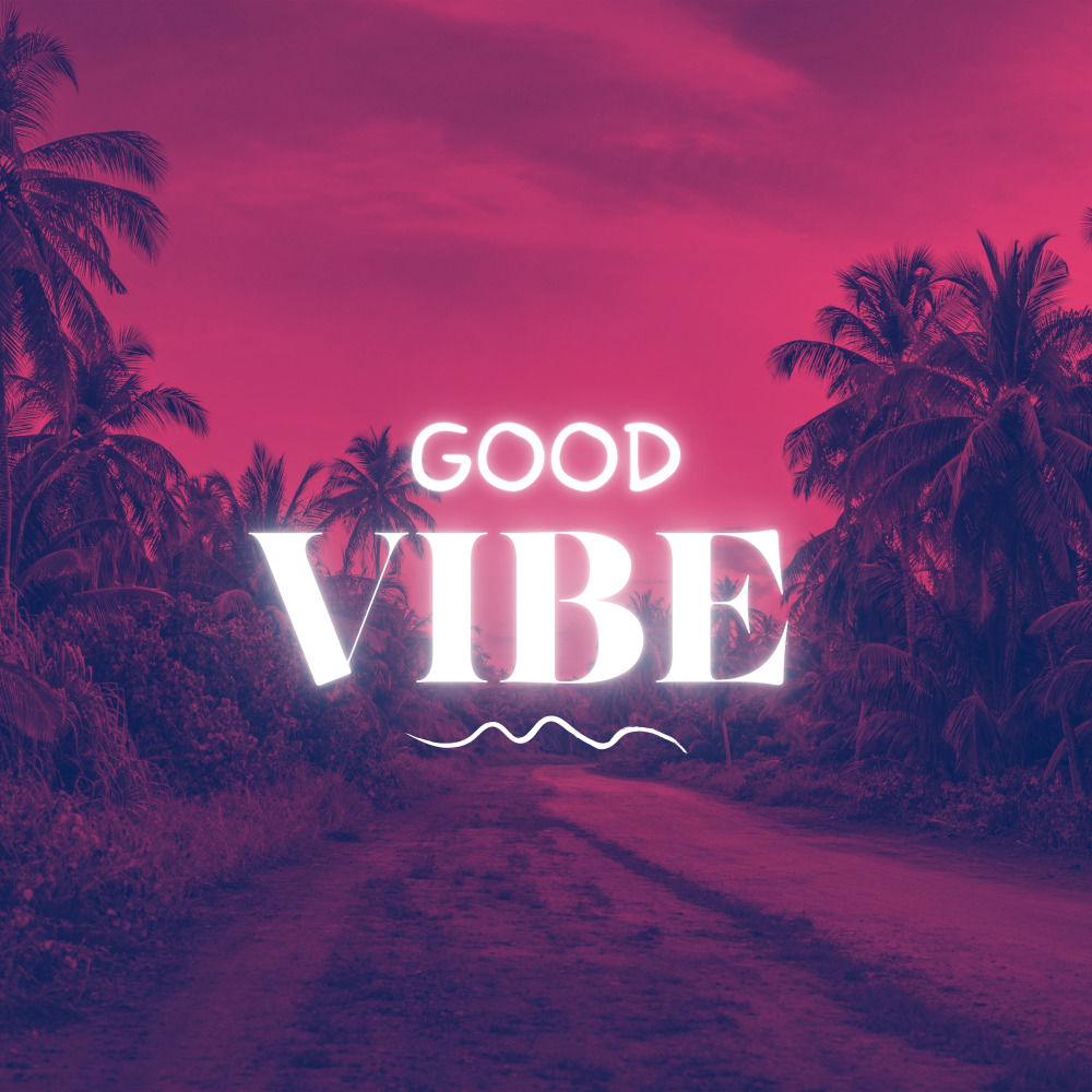 Good Vibe