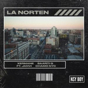 收聽Xermane的La Norten (feat. Janvi, Chamo MVP)歌詞歌曲