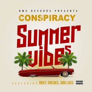 อัลบัม Summer Vibes (feat. Roxy, Sneaks & Jobi Locs) (Explicit) ศิลปิน Conspiracy