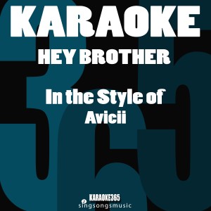 收聽Karaoke的Hey Brother (In the Style of Avicii) [Karaoke Version] (Karaoke Version)歌詞歌曲