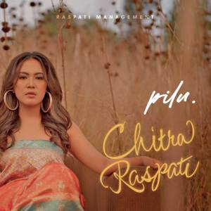 Dengarkan Pilu lagu dari Chitraspati dengan lirik