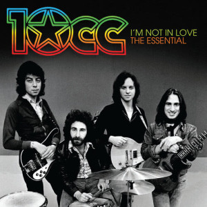 10cc 合唱團的專輯I’m Not In Love: The Essential 10cc