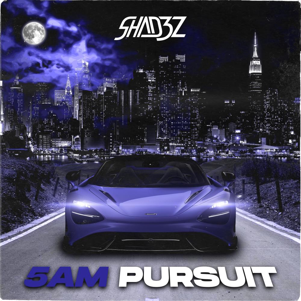 5AM PURSUIT