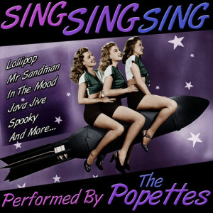 อัลบัม Sing Sing Sing ศิลปิน The Popettes