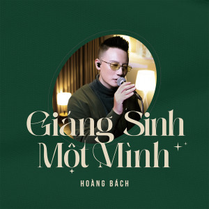 อัลบัม Giáng sinh một mình ศิลปิน Hoang Bach