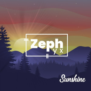 Listen to Sunshine song with lyrics from Zephyx