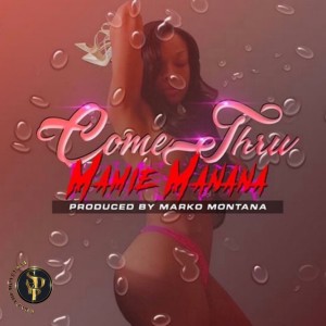 收听Mamie Manana的Come Thru (Explicit)歌词歌曲