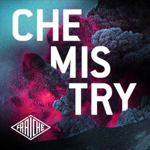 ดาวน์โหลดและฟังเพลง Chemistry พร้อมเนื้อเพลงจาก Fraîche