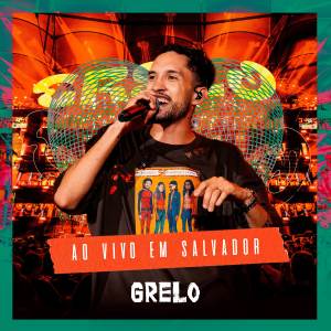 收聽Grelo的Batom Na Camisa (Ao Vivo)歌詞歌曲