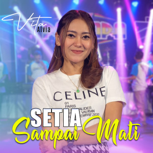 收聽Vita Alvia的Setia Sampai Mati歌詞歌曲
