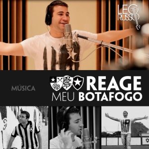 ดาวน์โหลดและฟังเพลง Reage Meu Botafogo พร้อมเนื้อเพลงจาก Leo Russo