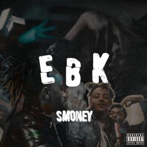 收聽SMoney的EBK (Explicit)歌詞歌曲