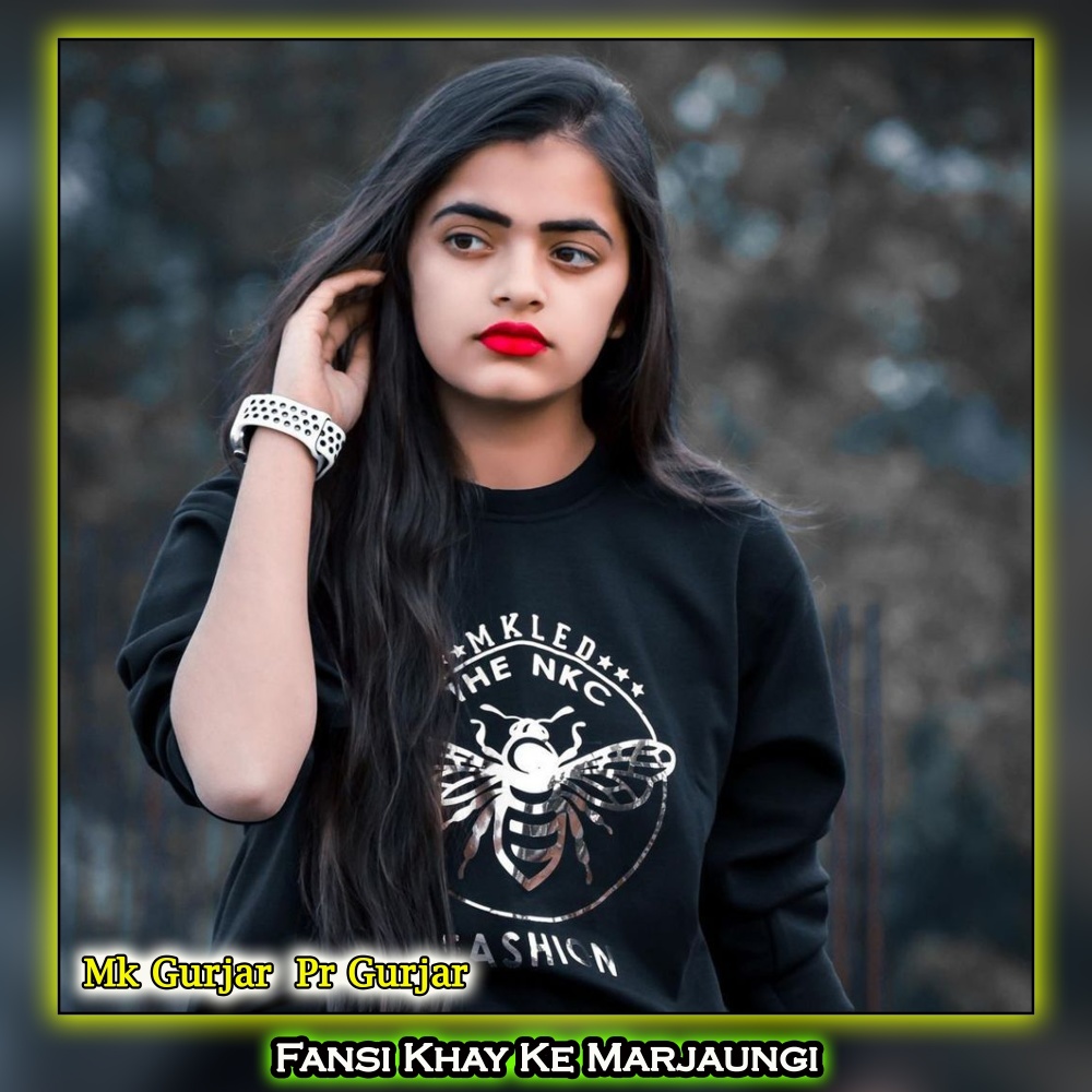 Fansi Khay Ke Marjaungi