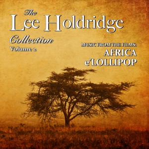 อัลบัม The Lee Holdridge Collection, Vol. 2 ศิลปิน Lee Holdridge