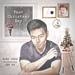 Listen to That Christmas Day song with lyrics from Gino Cruz