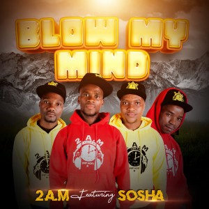 ดาวน์โหลดและฟังเพลง Blow My Mind พร้อมเนื้อเพลงจาก Sosha