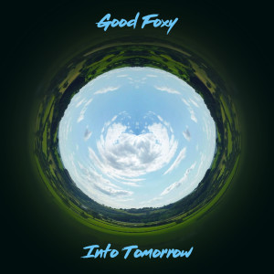 Album Into Tomorrow from Good Foxy