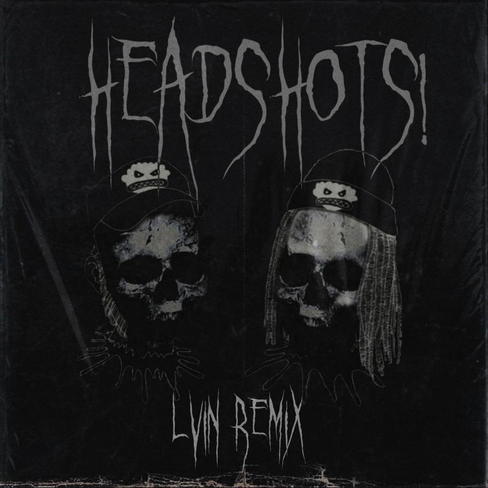 HEADSHOTS!(PHONK MIX) (LVIN Remix Extended) (Explicit) (PHONK MIX|LVIN Remix Extended|Explicit)