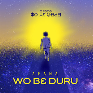 Listen to Wo Bɛ Duru song with lyrics from Afana