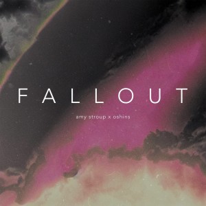 Listen to Fallout song with lyrics from Amy Stroup