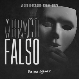 Listen to Abraço Falso song with lyrics from MC Guigui JR