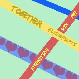 收聽Atahantion的Together(with DJN, MDP & FlyingHearts) (Explicit)歌詞歌曲