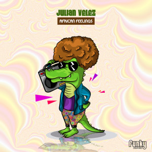 Dengarkan African Feelings lagu dari Julian Velez dengan lirik