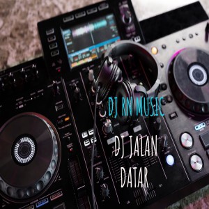 DJ JALAN DATAR dari RN Music