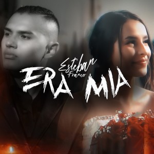 ดาวน์โหลดและฟังเพลง Era Mía พร้อมเนื้อเพลงจาก Esteban Franco