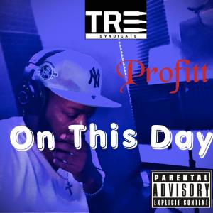 ดาวน์โหลดและฟังเพลง On This Day (Explicit) พร้อมเนื้อเพลงจาก 34Profitt