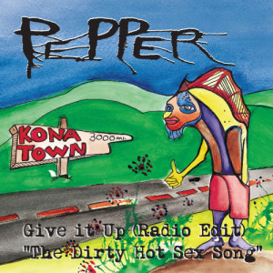ดาวน์โหลดและฟังเพลง Give It Up (the dirty hot sex song) พร้อมเนื้อเพลงจาก Pepper