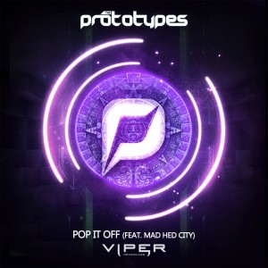 อัลบัม Pop It Off ศิลปิน The Prototypes